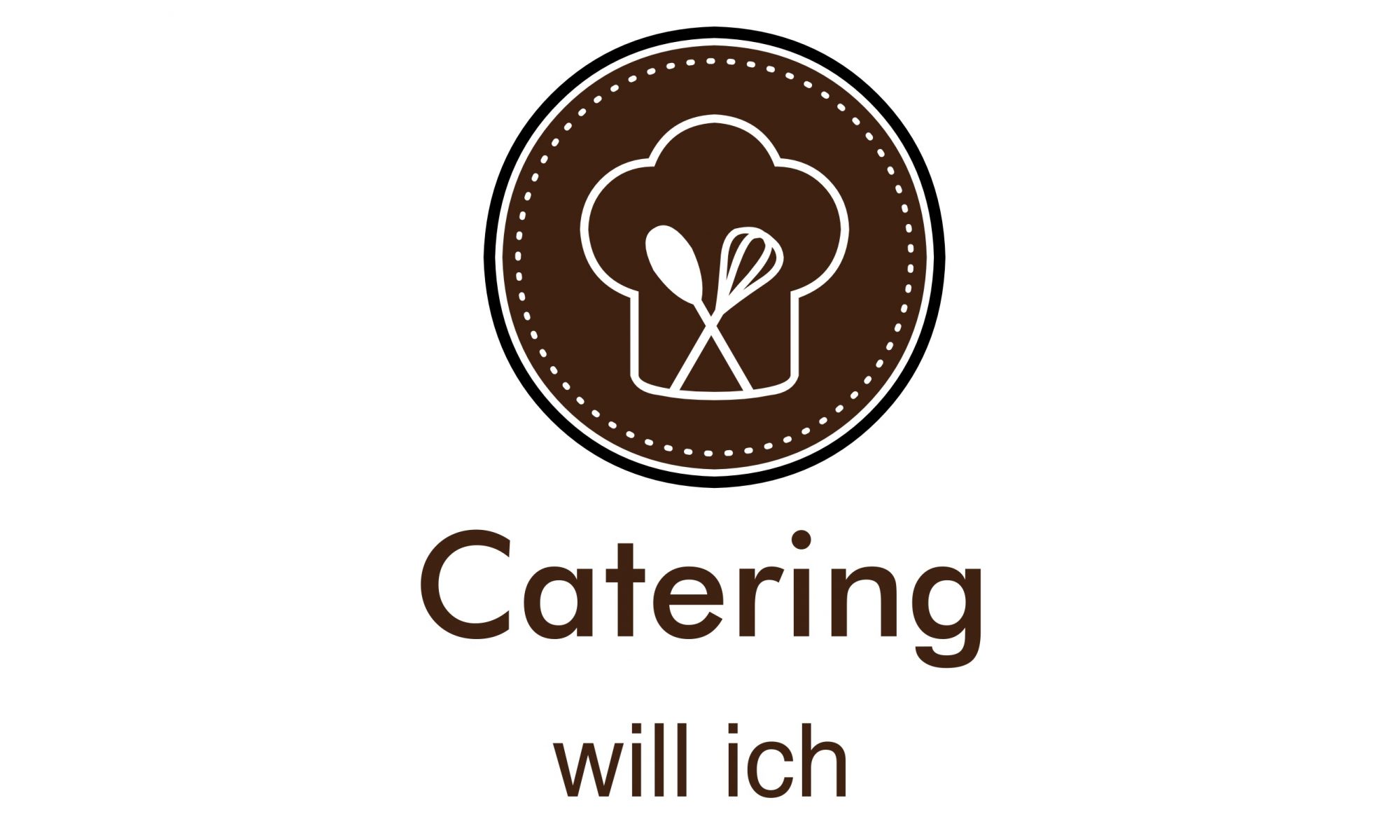 Catering will ich